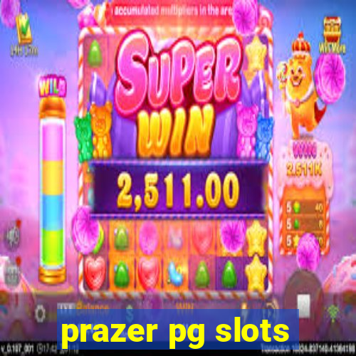 prazer pg slots